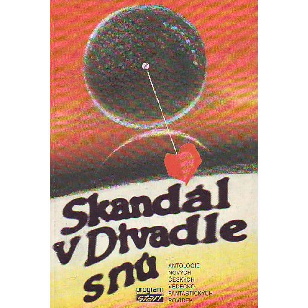 Skandál v Divadle snů (edice: Program start) [povídky, sci-fi]